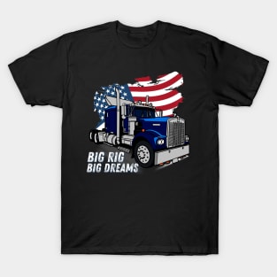 Big Rig Big Dreams USA 18 Wheeler Trucker T-Shirt